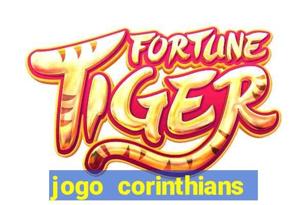 jogo corinthians hoje futemax